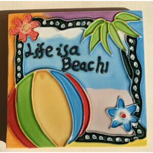 Life Is A Beach Backsplash 4x4 Decorative Ceramic Wall Art Tile New Gift